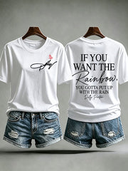Women's If You Want The Rainbow You Gotta Put Up With The Rain Print Casual T-shirt